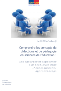 Comprendre les concepts de didactique et de pédagogie en sciences de l’éducation : Des théories et approches aux pratiques dans l’enseignement/apprentissage