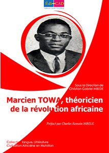 Marcien TOWA, théoricien de la révolution africaine