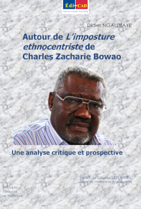 Autour de L’imposture ethnocentriste de Charles Zacharie Bowao : Une analyse critique et prospective