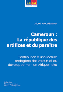 Cameroun : La république des artifices et du paraître.