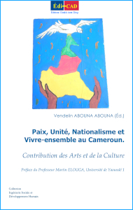 Paix, Unité, Nationalisme et Vivre-ensemble au Cameroun. Contribution des Arts et de la Culture