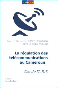 La regulation des telecom au Cameroun: Cas de l'ART